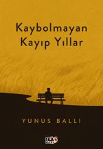 Kaybolmayan Kayıp Yıllar