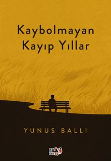 Kaybolmayan Kayıp Yıllar