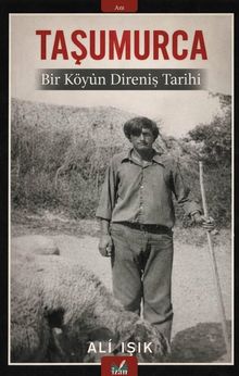 Taşumurca & Bir Köyün Direniş Tarihi