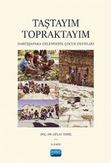 Taştayım Topraktayım: Darüşşafaka Geleneksel Çocuk Oyunları