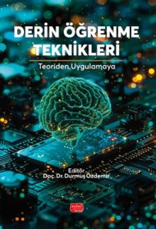 Derin Öğrenme Teknikleri & Teoriden Uygulamaya