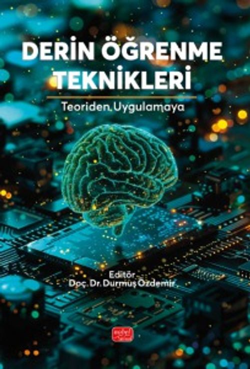 Derin Öğrenme Teknikleri & Teoriden Uygulamaya