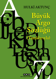 Büyük Argo Sözlüğü (Tanıklarıyla)