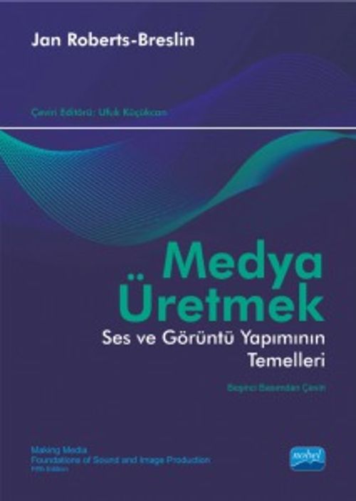 Medya Üretmek & Ses ve Görüntü Yapımının Temelleri