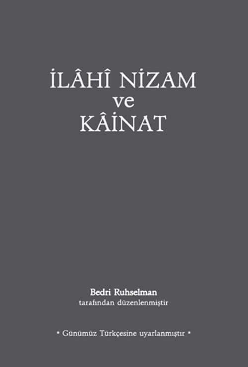 İlahi Nizam ve Kainat (Günümüz Türkçesi) (Karton Kapak)