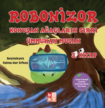 Robonizor Konuşan Ağaçların Sırrı (3. Kitap)