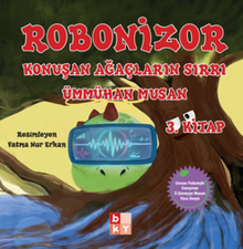 Robonizor Konuşan Ağaçların Sırrı (3. Kitap)