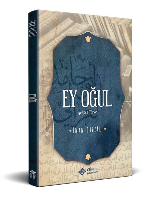 Ey Oğul (Arapça-Türkçe Metin)