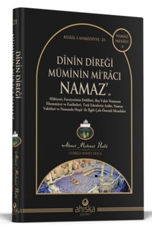 Dinin Direği Müminin Miracı Namaz