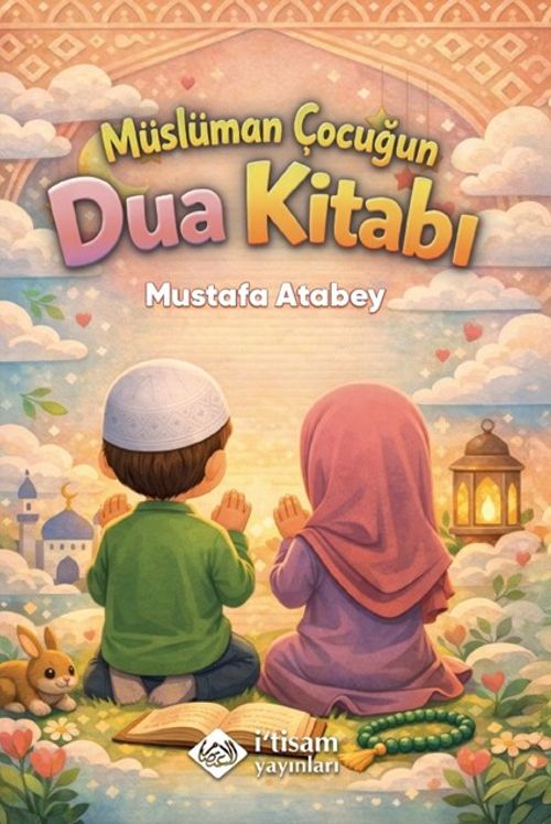 Müslüman Çocuğun Dua Kitabı