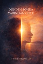 Dünden Sonra Yarından Önce