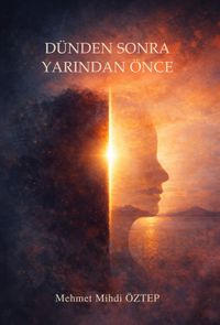 Dünden Sonra Yarından Önce