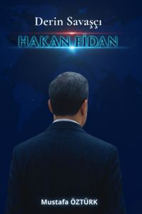 Derin Savaşçı Hakan Fidan