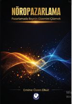 Nöropazarlama & Pazarlamada Beynin Gizemini Çözmek