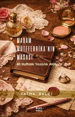 Madam Müteferrika'nın Masası & 40 Haftalık Yazarlık Atölyesi