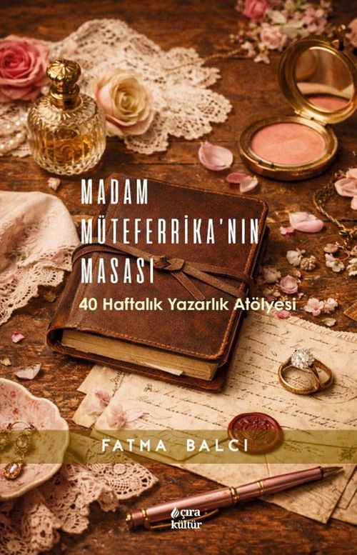 Madam Müteferrika'nın Masası & 40 Haftalık Yazarlık Atölyesi