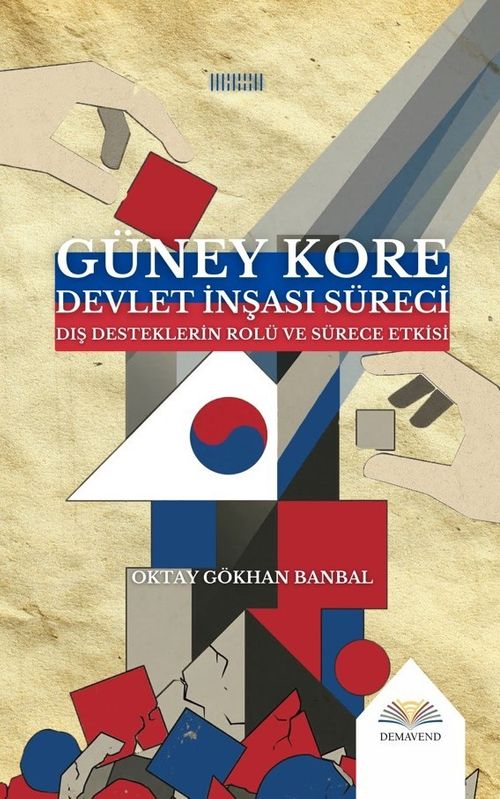 Güney Kore Devlet İnşası Süreci & Dış Desteklerin Rolü ve Sürece Etkisi