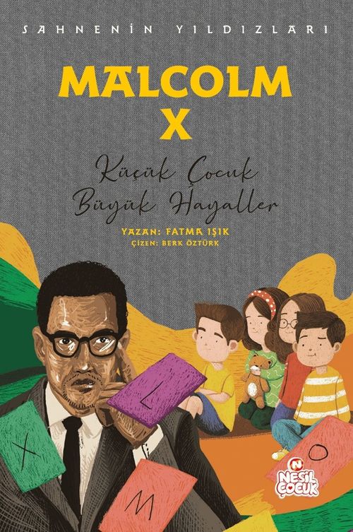Malcolm X Sahnenin Yıldızları / Küçük Çocuk Büyük Hayaller