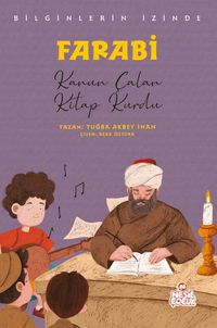 Farabi Bilginlerin İzinde & Kanun Çalan Kitap Kurdu
