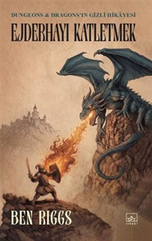 Ejderhayı Katletmek : Dungeons & Dragons'ın Gizli Hikayesi