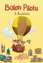 Balon Pilotu & İç Anadolu'da