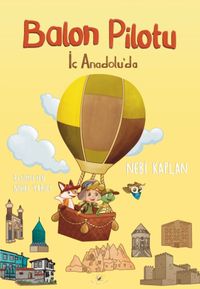 Balon Pilotu & İç Anadolu'da