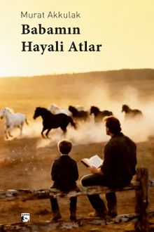 Babamın Hayali Atlar