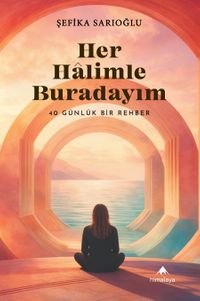Her Halimle Buradayım