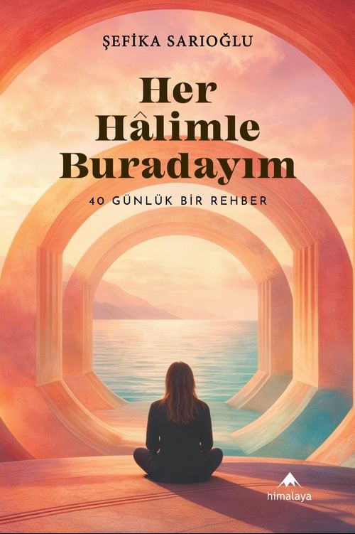 Her Halimle Buradayım