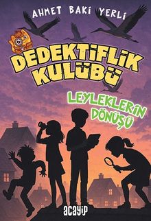 Dedektiflik Kulübü & Leyleklerin Dönüşü