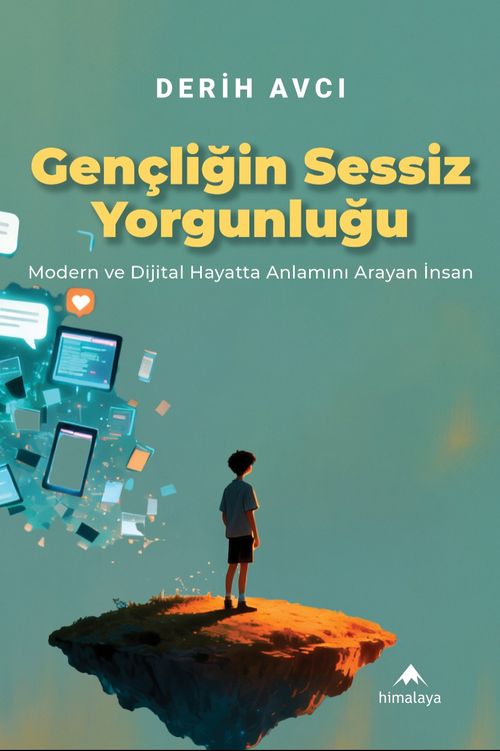 Gençliğin Sessiz Yorgunluğu & Modern ve Dijital Hayatta Anlamını Arayan İnsan