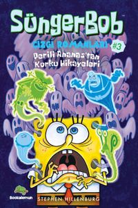 Süngerbob Çizgi Romanları 3 / Perili Ananas'tan Korku Hikayeleri