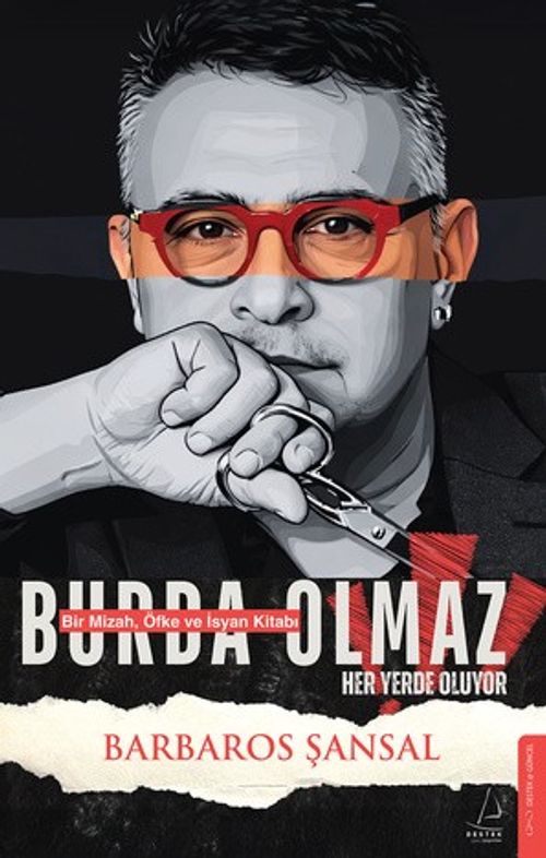 Burda Olmaz & Bir Mizah, Öfke ve İsyan Kitabı