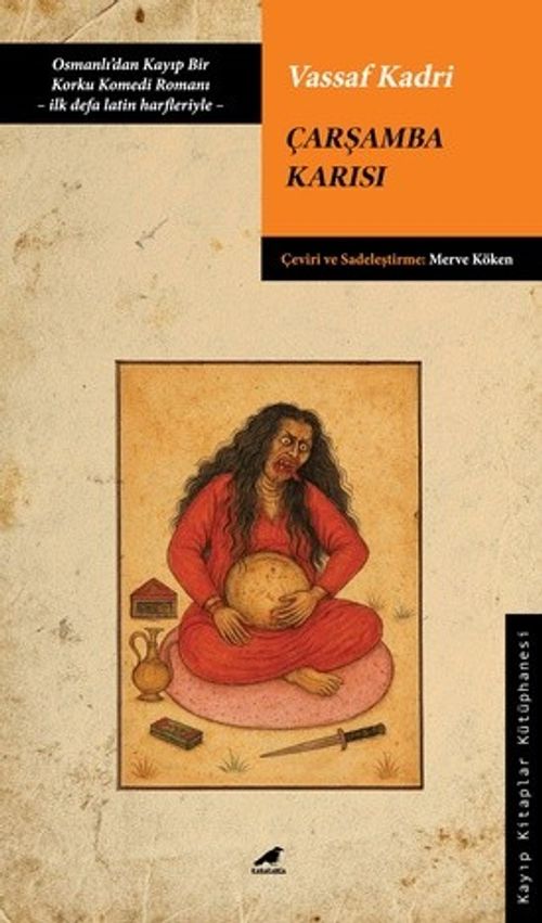 Çarşamba Karısı & Osmanlı'dan Kayıp Bir Korku Komedi Romanı - İlk Defa Latin Harfleriyle