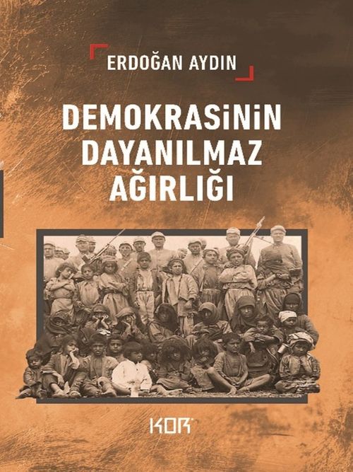 Demokrasinin Dayanılmaz Ağırlığı