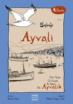 Ayvali - Ayvalık & Dört Yazar, Üç Kuşak, İki Yaka