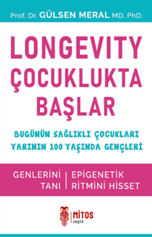 Longevity Çocuklukta Başlar