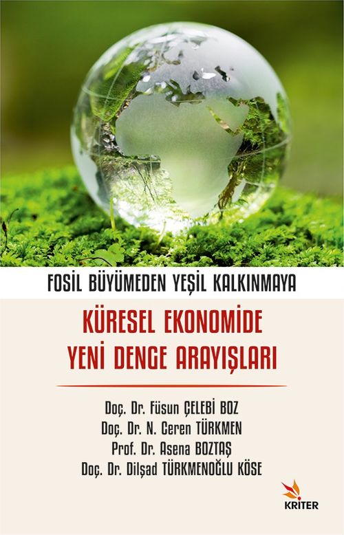 Fosil Büyümeden Yeşil Kalkınmaya: Küresel Ekonomide Yeni Denge Arayışları