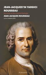Jean-Jacques'ın Yargıcı Rousseau & Dürüstlük ve İftira Üzerine Diyaloglar