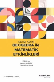 Adım Adım Geogebra İle Matematik Etkinlikleri