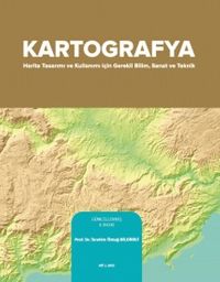 Kartografya & Harita Tasarımı ve Kullanımı İçin Sanat ve Teknik