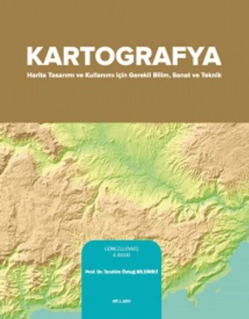 Kartografya & Harita Tasarımı ve Kullanımı İçin Sanat ve Teknik