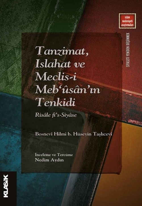 Tanzimat, Islahat ve Meclis-i Meb‘ûsan'ın Tenkidi Risale fi's-Siyase