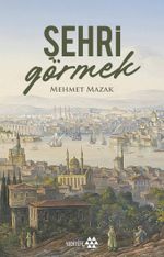 Şehri Görmek