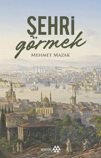Şehri Görmek