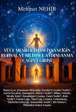 Yüce Mesih & İmam İnsanlığın Ruhsal ve Bilimsel Aydınlanma Çağına Girişi