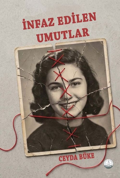 İnfaz Edilen Umutlar