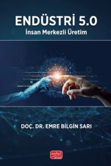 Endüstri 5.0 & İnsan Merkezli Üretim