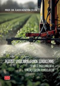 Pestisit Uygulamalarında Sürüklenme & Çevreci Uygulamalar ve Yenilikçi Çözüm Teknolojileri