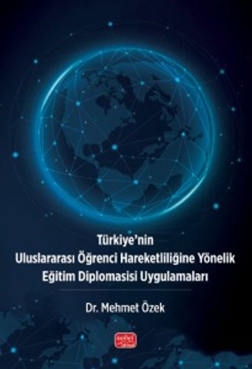 Türkiye'nin Uluslararası Öğrenci Hareketliliğine Yönelik Eğitim Diplomasisi Uygulamaları